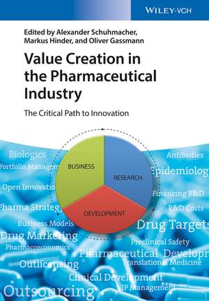 Value Creation in the Pharmaceutical Industry – The Critical Path to Innovation de A Schuhmacher