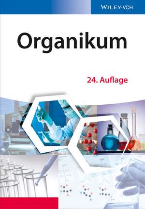 Organikum 24e – Organisch–chemisches Grundpraktikum de E Fanghänel