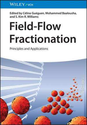 Field Flow Fractionation – Principles and Applications de C Guéguen