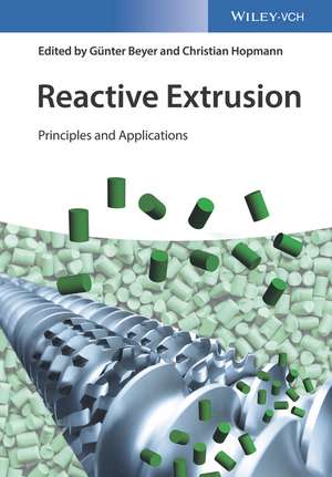 Reactive Extrusion – Principles and Applications de G Beyer