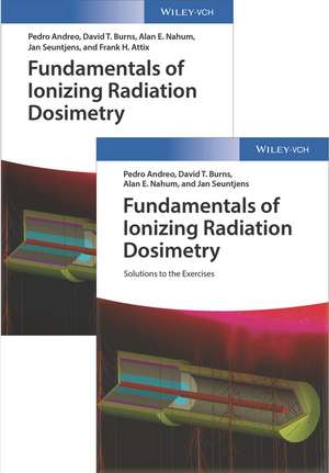 Fundamentals of Ionizing Radiation Dosimetry – Textbook and Solutions de P Andreo