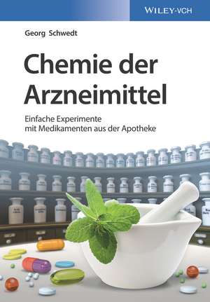 Chemie der Arzneimittel – Einfache Experimente mit Medikamenten aus der Apotheke de G Schwedt