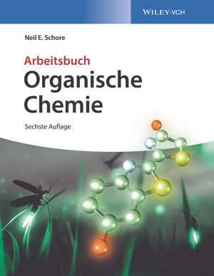 Organische Chemie 6e – Arbeitsbuch de NE Schore