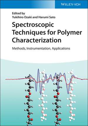 Spectroscopic Techniques for Polymer Characterization – Methods, Instrumentation, Applications de Y Ozaki