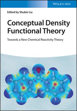 Conceptual Density Functional Theory de Shubin Liu