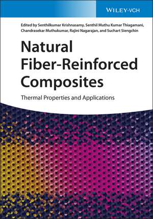 Natural Fiber–Reinforced Composites: Thermal Properties and Applications de Senthilkumar Krishnasamy