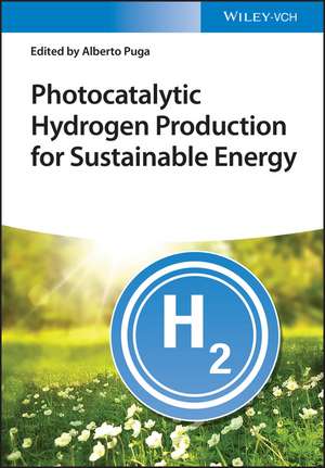 Photocatalytic Hydrogen Production for Sustainable Energy de A Puga