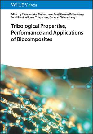 Tribological Properties, Performance, and Applications of Biocomposites de C Muthukumar