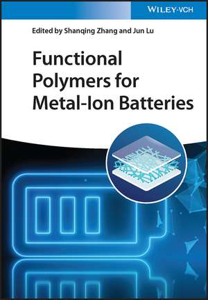 Functional Polymers for Metal–Ion Batteries de S Zhang