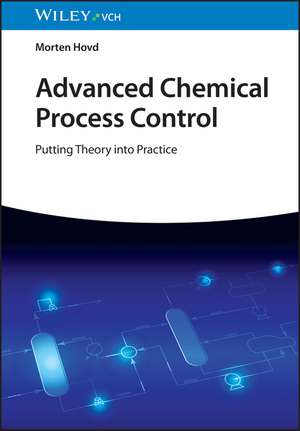 Advanced Chemical Process Control de Morten Hovd