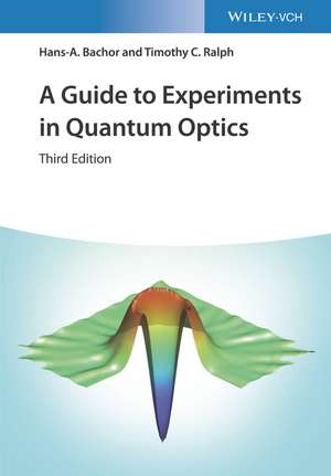 A Guide to Experiments in Quantum Optics 3e de H–A Bachor