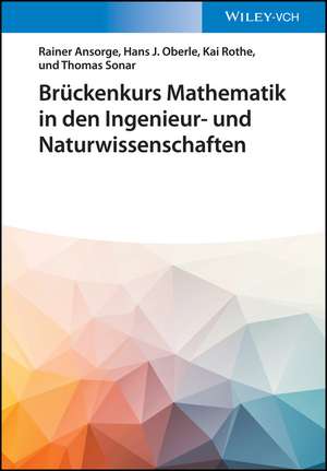 Brückenkurs Mathematik in den Ingenieur– und Natur wissenschaften de R. Ansorge