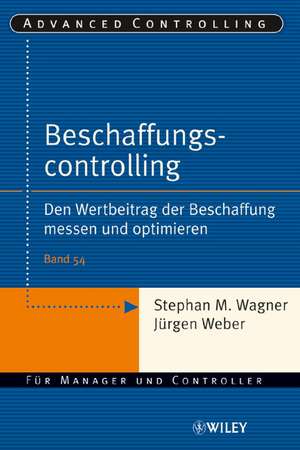 Beschaffungscontrolling – Den Wertbeitrag der Beschaffung Messen und optimieren de SM Wagner