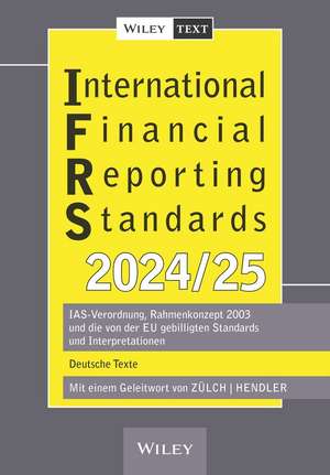 International Financial Reporting Standards (IFRS) 2024/2025 de Henning Zülch