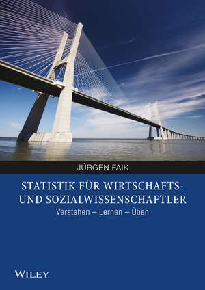 Statistik für Wirtschafts– und Sozialwissenschaftler de J Faik