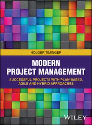 Modern Project Management de Holger Timinger