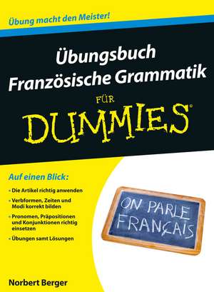 Übungsbuch Französische Grammatik für Dummies de N Berger