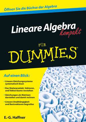 Lineare Algebra kompakt für Dummies de EG Haffner