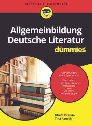 Allgemeinbildung deutsche Literatur für Dummies de U Kirstein