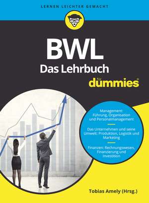 BWL für Dummies. Das Lehrbuch de T Amely