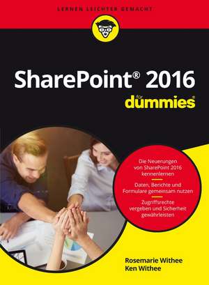 SharePoint 2016 für Dummies de Rosemarie Withee