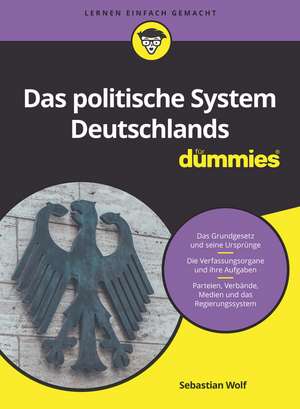 Das politische System Deutschlands für Dummies de S. Wolf