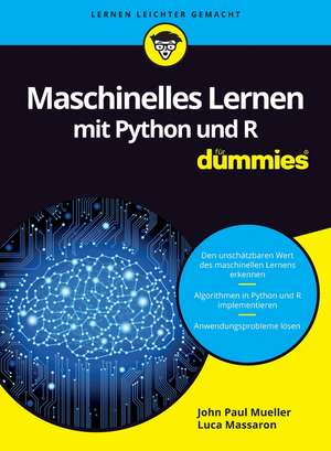 Maschinelles Lernen mit Python und R für Dummies de JP Mueller