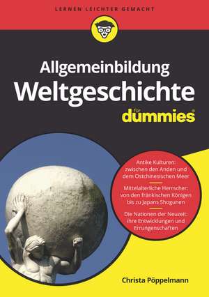 Allgemeinbildung Weltgeschichte für Dummies de C Pöppelmann