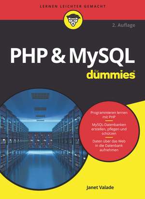 PHP & MySQL für Dummies de Janet Valade