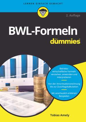 BWL–Formeln für Dummies 2e de T Amely