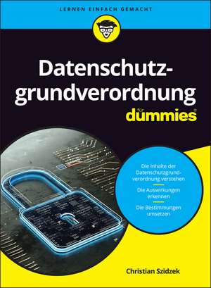 Datenschutzgrundverordnung f&uuml;r Dummies de Christian Szidzek