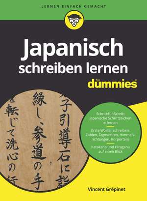 Japanisch schreiben lernen für Dummies de V Grépinet