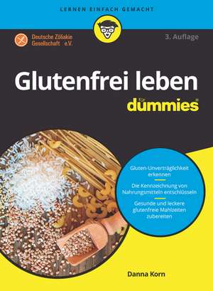 Glutenfrei leben für Dummies 3e de D. Korn