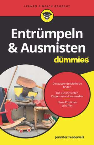 Entrümpeln & Ausmisten für Dummies de J Fredeweβ