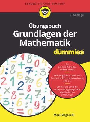 Übungsbuch Grundlagen der Mathematik für Dummies 2e de M Zegarelli