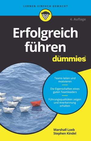 Erfolgreich führen für Dummies 4e de M Loeb