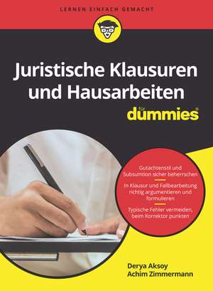 Juristische Klausuren und Hausarbeiten für Dummies de A. Zimmermann