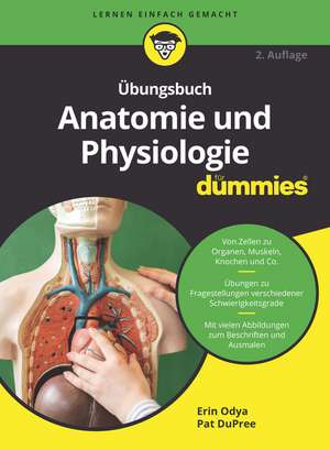 Übungsbuch Anatomie und Physiologie für Dummies 2e de E Odya