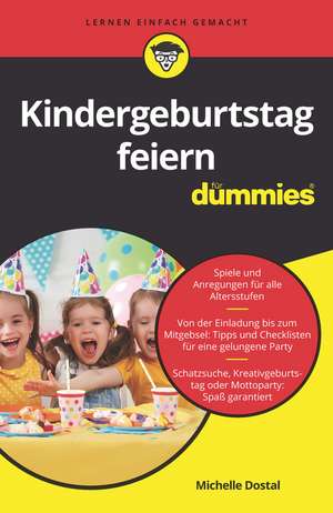 Kindergeburtstag feiern für Dummies de M Dostal