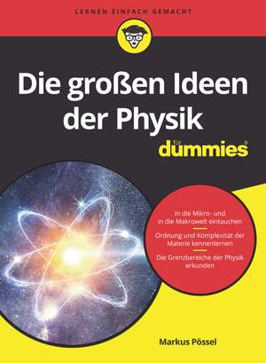 Die groβen Ideen der Physik für Dummies de M Pössel