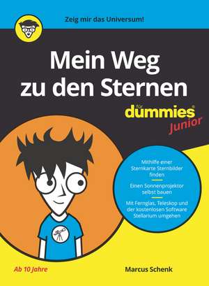 Mein Weg zu den Sternen für Dummies Junior de M Schenk