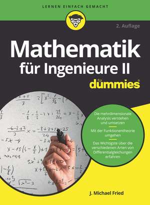 Mathematik für Ingenieure II für Dummies 2e de JM Fried