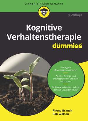 Kognitive Verhaltenstherapie für Dummies 4e de R. Branch