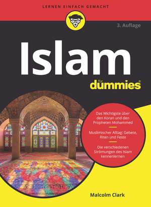 Islam für Dummies de Malcolm R. Clark