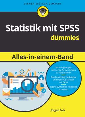 Statistik mit SPSS für Dummies Alles in einem Band 2e de J Faik