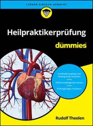 Heilpraktikerprüfung für Dummies de Rudolf Theelen