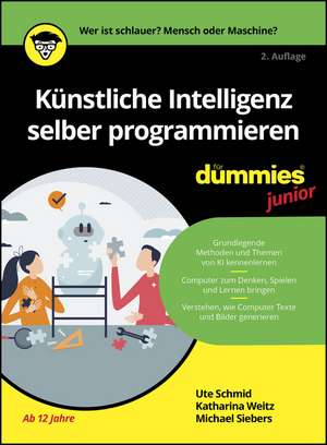 Künstliche Intelligenz selber programmieren für Dummies Junior de Ute Schmid