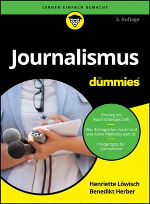 Journalismus für Dummies de Henriette Löwisch