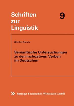 Semantische Untersuchungen zu den inchoativen Verben im Deutschen de Günther Storch