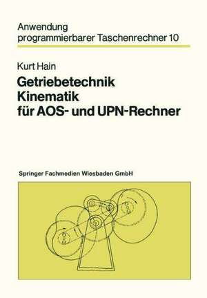 Getriebetechnik Kinematik für AOS- und UPN-Rechner de Kurt Hain